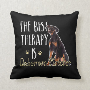 Coussin Don de chien  La Meilleure Thérapie Est Doberman P