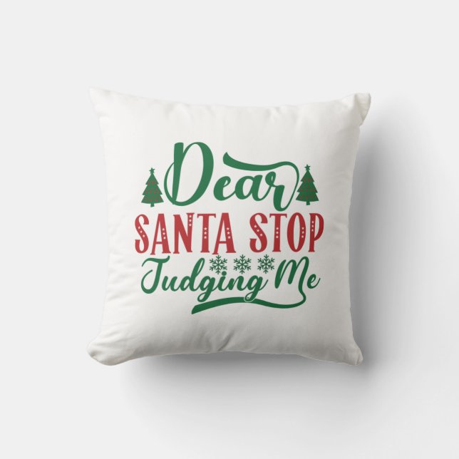 Coussin Don de Noël Cher Père Noël cessez de me juger (Recto)