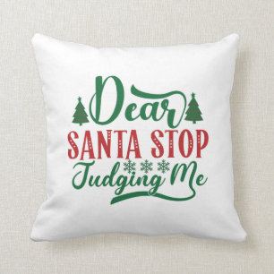 Coussin Don de Noël Cher Père Noël cessez de me juger