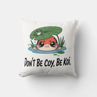 Coussin Don’t Be Coy, Be Koi – Cute Chibi Koi Fish