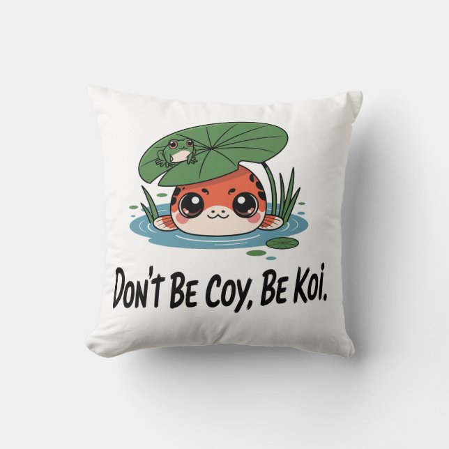 Coussin Don’t Be Coy, Be Koi – Cute Chibi Koi Fish (Recto)