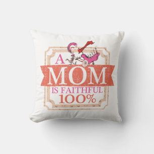 Coussin Dr. Seuss Une maman est fidèle à 100%