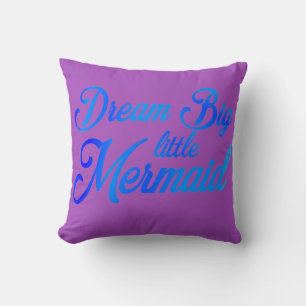 Coussin Dream Big Little Mermaid