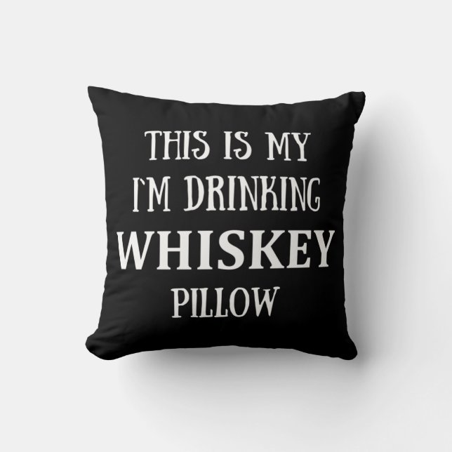 Coussin Drôle citations à propos de la consommation de whi (Recto)