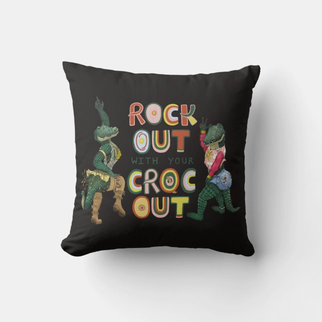 Coussin Drôle Crocodile Pun Rock Out Avec Votre Croc Out (Recto)