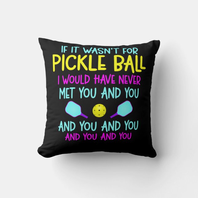 Coussin Drôle Joueur de Pickleball Team Quote (Recto)
