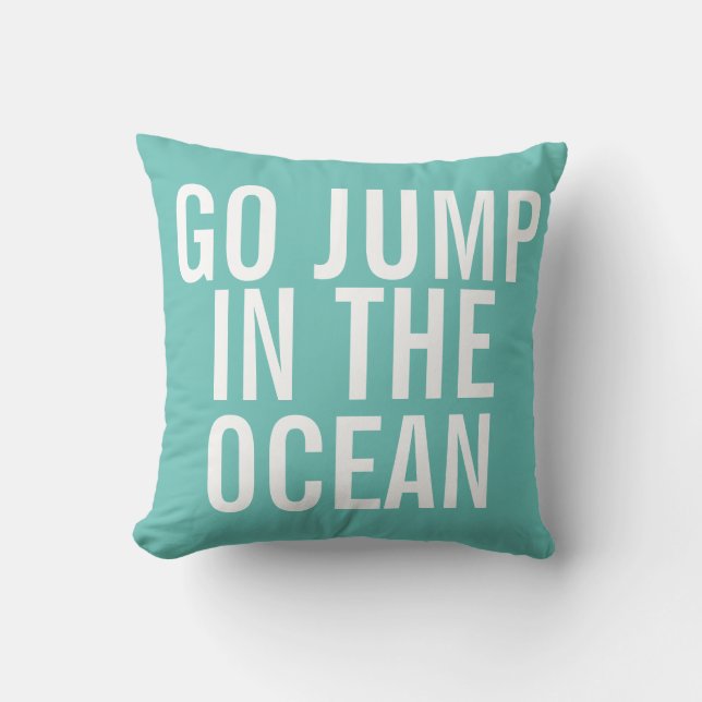 Coussin du week-end - Go Jump in the OCEAN - couss (Recto)