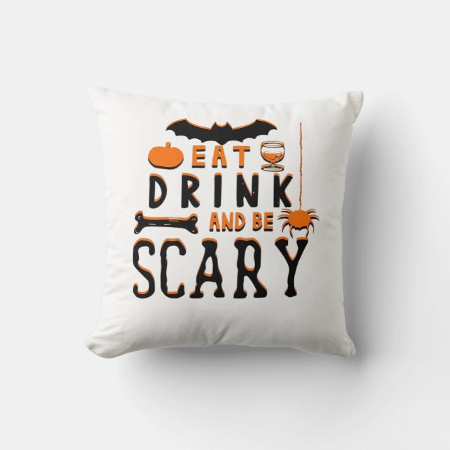 Coussin Eat Drink And Be Scary Funny Halloween Quote (Recto)