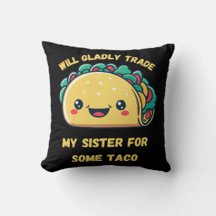 Coussin Échangerai Ma Sœur Contre des Tacos