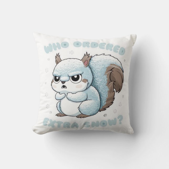 Coussin Écureuil Gelé - Qui A Commandé De La Neige Supplém (Recto)