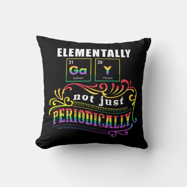 Coussin Elementalement Gay Pas Seulement Périodiquement (Recto)