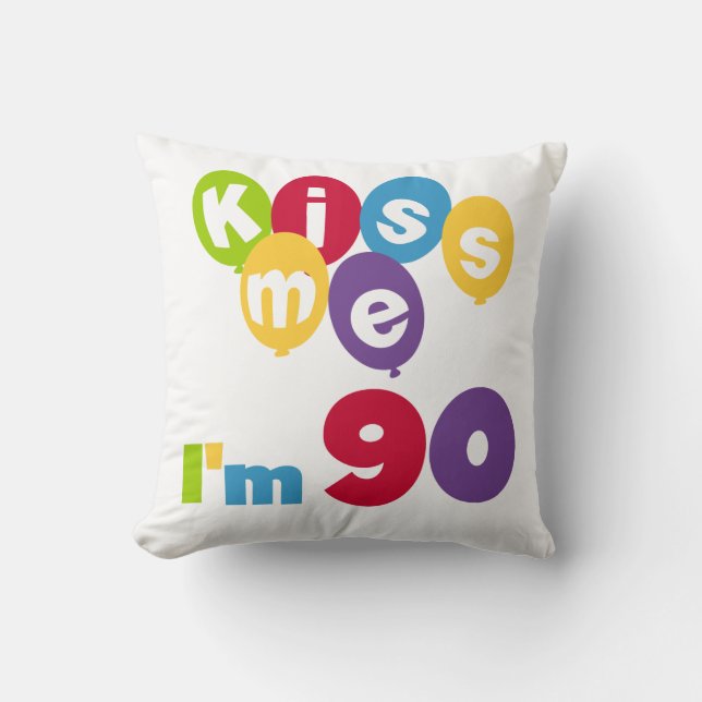 Coussin Embrassez-moi que je suis 90 T-shirts et cadeaux (Recto)