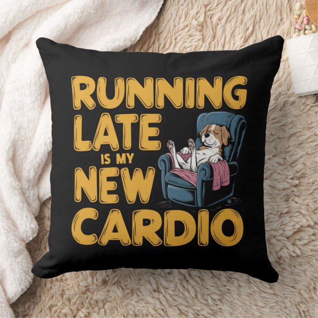 Coussin En Tard Est Mon Nouveau Cardio (Couverture)