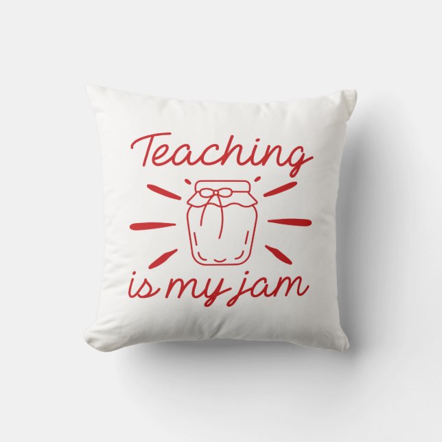 Coussin Enseigner, c'est ma confiture (Recto)