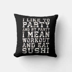 Coussin Entraînement et manger du Sushi (J'aime faire la f
