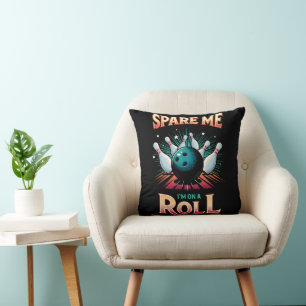 Coussin Épargnez-Moi Je suis sur un Roulement - Bowling