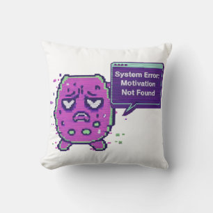 Coussin Erreur Système : Motivation Non Trouvée Glitch D