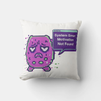 Coussin Erreur Système : Motivation Non Trouvée | Glitch D