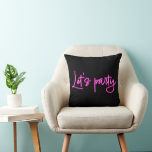 Coussin Faisons la fête rose chaud script néon minimaliste