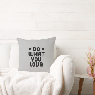 Coussin Faites ce que vous aimez