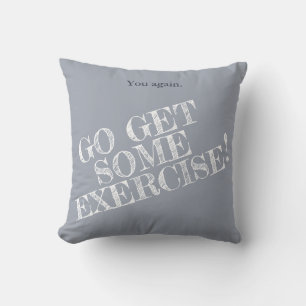 Coussin Faites De L'Exercice ! Personnalisable