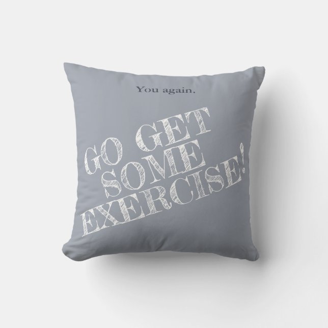 Coussin Faites De L'Exercice ! Personnalisable  (Recto)