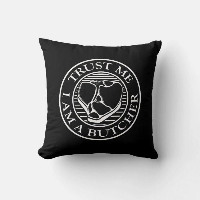 Coussin Faites-moi confiance, je suis un T-bone du boucher (Recto)