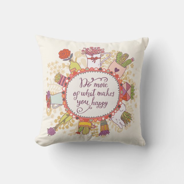 Coussin Faites plus de ce qui vous fait 2 heureux (Recto)