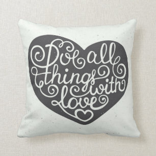 Coussin Faites tout les choses avec amour