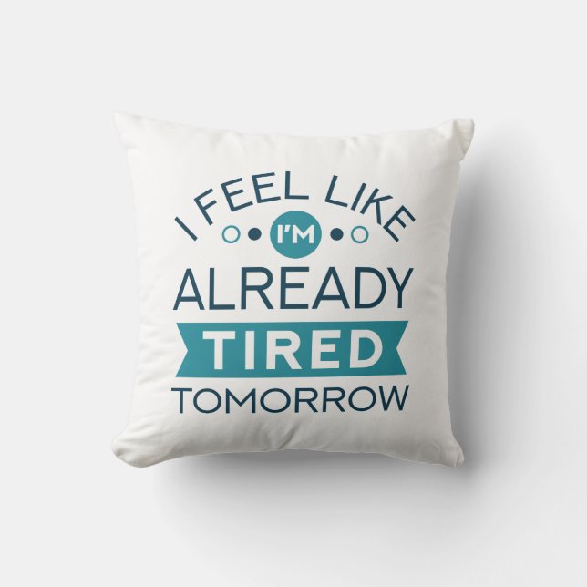 Coussin Fatigué demain (Recto)