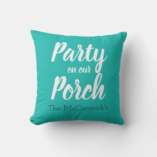 Coussin Fête Porch de Patio Turquoise Personnalisée (Recto)
