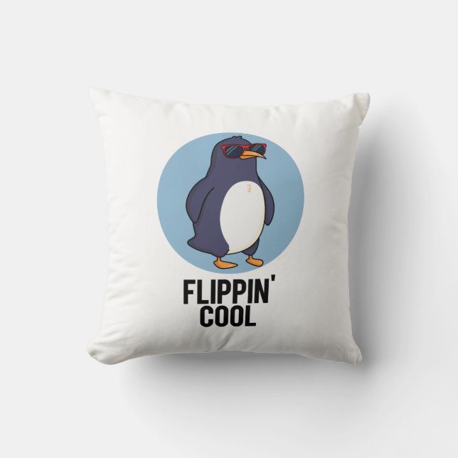 Coussin Flippin Cool Funny Penguin Pun (Recto)