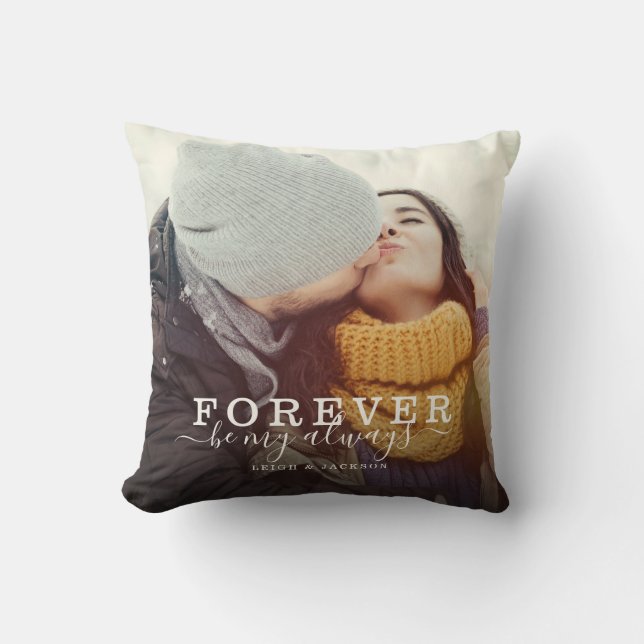 Coussin Forever Be My Always Love Couple Script Photo (Recto)