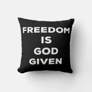 Coussin Freedom Is God Given