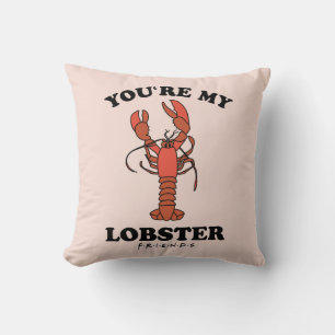 Coussin FRIENDS™   Vous êtes mon homard - Typographie c