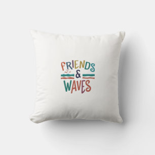 Coussin "Friends & Waves : Embrassez l'esprit de rivage"