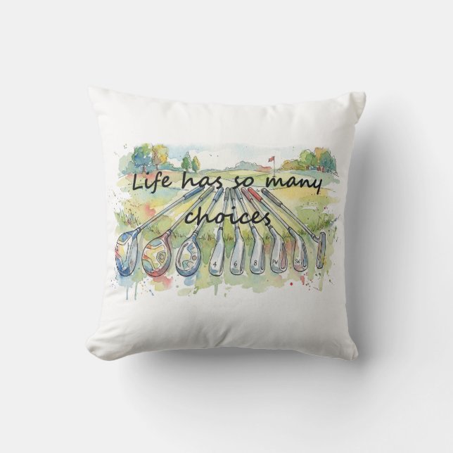 Coussin Fun Humor Golf Golfing Quote Life Choices (Recto)