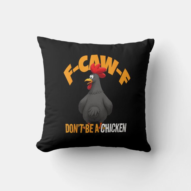 Coussin Funny F-Caw-F Don't A Chicken F-Caw-F Rooster (Recto)
