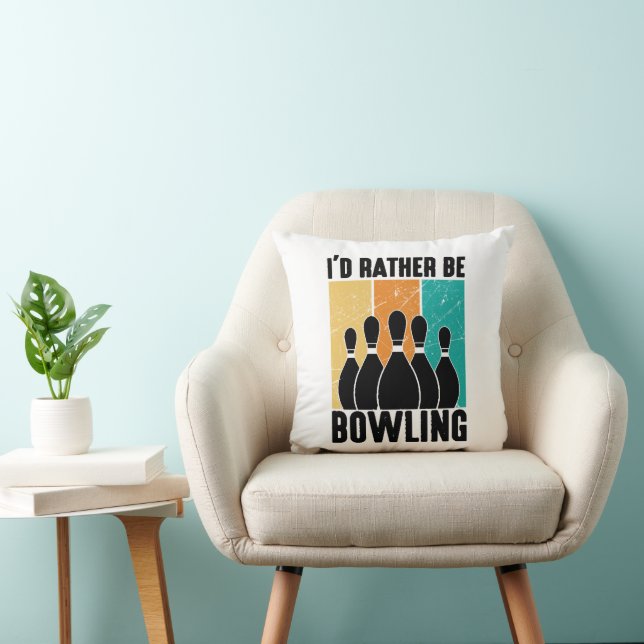 Coussin Funny "I'd Rather Be Bowling" Quote (Chaise)