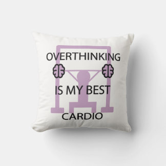 Coussin Funny Overthinking Is My Best Cardio Gym Workout