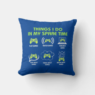 Coussin Gamer Gift   Things Gamer Do In My Spare Time