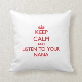 Coussin Gardez le calme et écoutez votre Nana