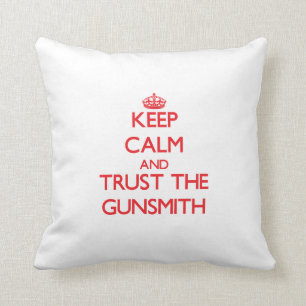 Coussin Gardez le calme et faites confiance à l'armurier