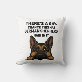 Coussin German Shepherd Hair In Everything Dog Owner Humor