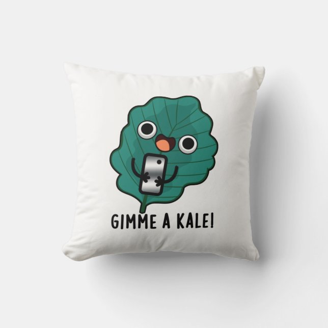 Coussin Gimme Un Kale Funny Veggie Pun (Recto)