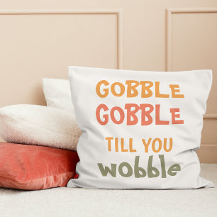 Coussin Gobble Gobble Jusqu'À Ce Que Vous Tournez   Thanks