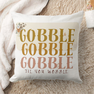 Coussin Gobble Jusqu'À Ce Que Vous Tournez À Thanksgiving 