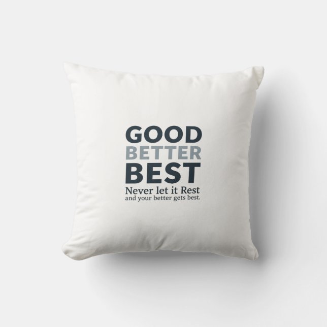 Coussin Good Better Best Never let it Rest Motivational Qu (Recto)