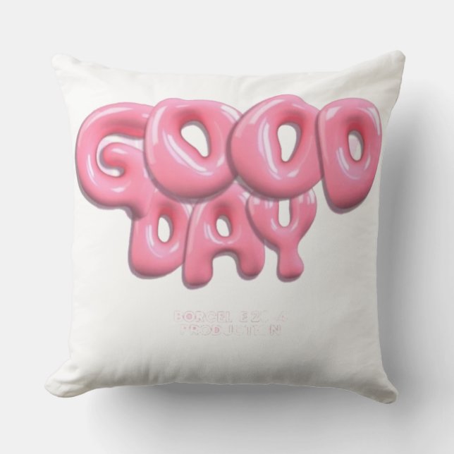 Coussin Good Day Pillow  (Recto)