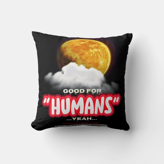 Coussin Good For Humans Yeah, Powerful People Make Lands P (Recto)